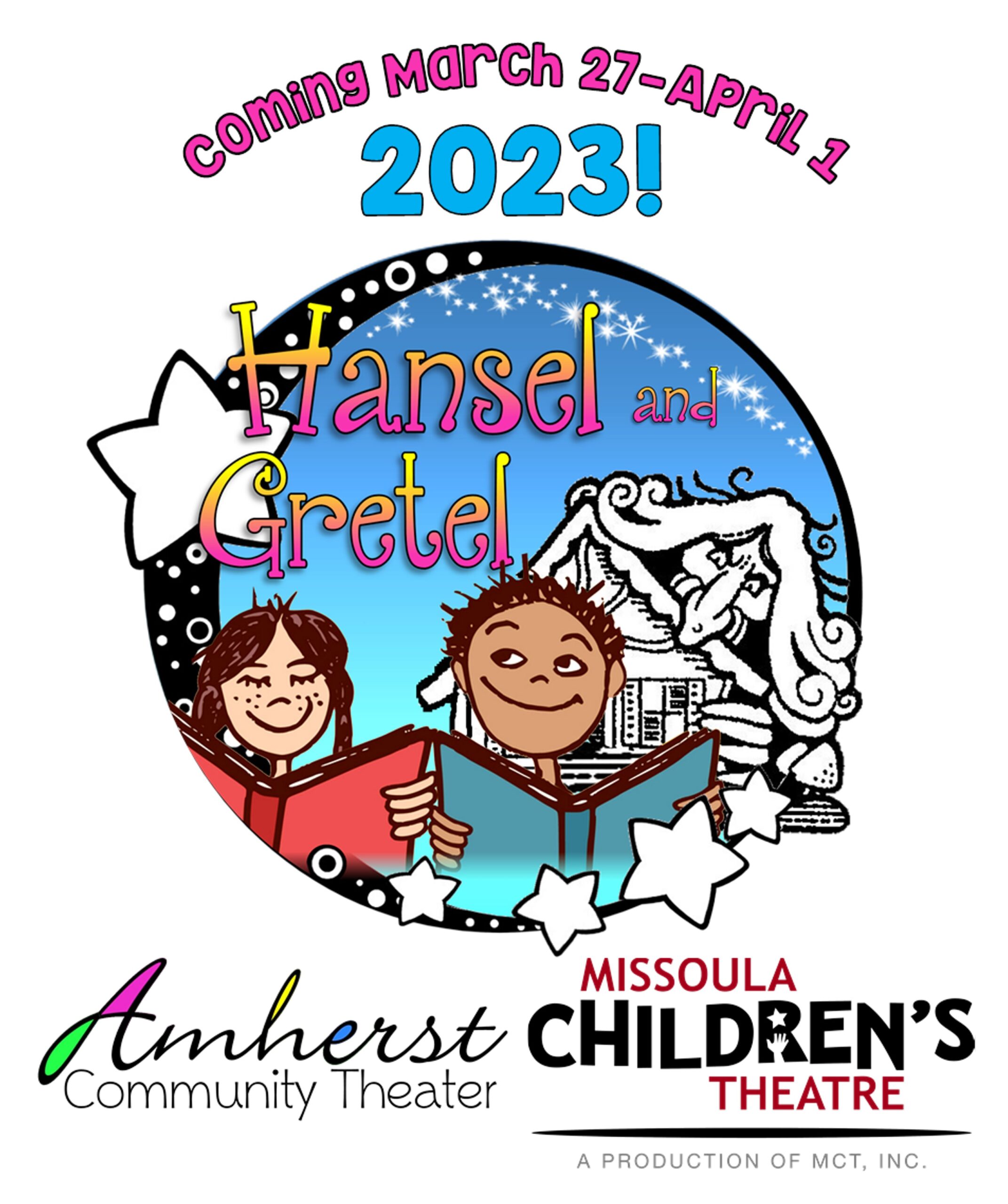 Coming March 27-April 1, 2023! Hansel and Gretel. More information coming later this year.